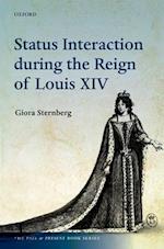 Status Interaction during the Reign of Louis XIV