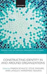 Constructing Identity in and around Organizations