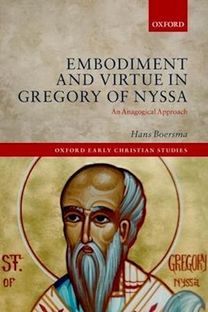 Embodiment and Virtue in Gregory of Nyssa