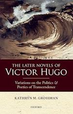 The Later Novels of Victor Hugo