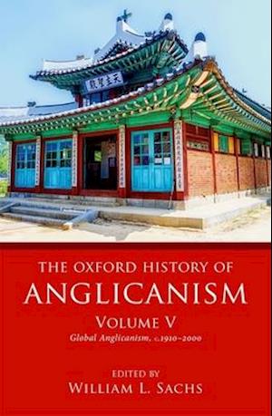 The Oxford History of Anglicanism, Volume V