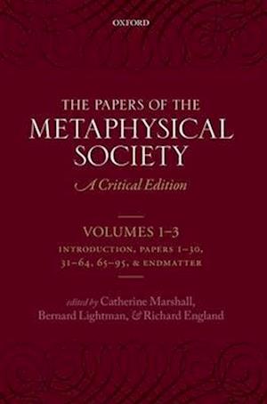 The Papers of the Metaphysical Society, 1869-1880