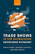 Trade Shows in the Globalizing Knowledge Economy