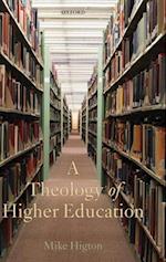 A Theology of Higher Education