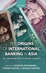 The Origins of International Banking in Asia
