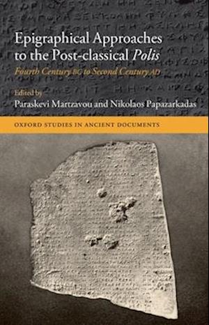 Epigraphical Approaches to the Post-Classical Polis