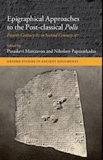 Epigraphical Approaches to the Post-Classical Polis