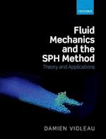 Fluid Mechanics and the SPH Method