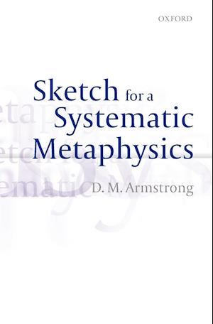 Sketch for a Systematic Metaphysics