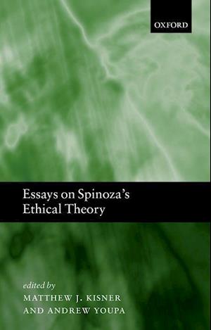 Essays on Spinoza's Ethical Theory