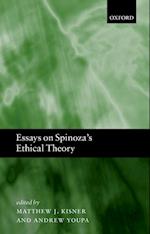 Essays on Spinoza's Ethical Theory