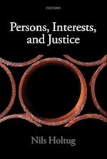 Persons, Interests, and Justice