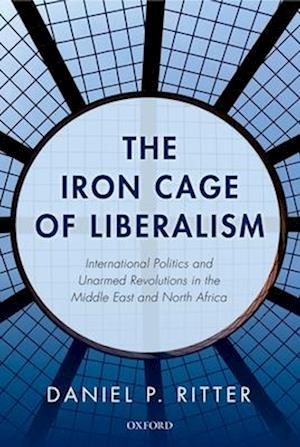The Iron Cage of Liberalism