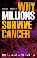 Why Millions Survive Cancer