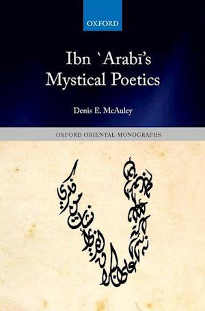Ibn `Arabi's Mystical Poetics