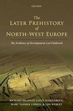The Later Prehistory of North-West Europe
