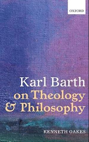 Karl Barth on Theology and Philosophy