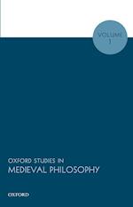 Oxford Studies in Medieval Philosophy, Volume 1