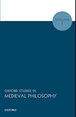 Oxford Studies in Medieval Philosophy, Volume 1