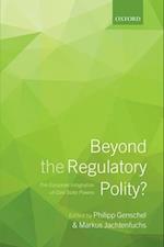 Beyond the Regulatory Polity?