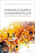 Evangelicalism and Fundamentalism in the United Kingdom during the Twentieth Century
