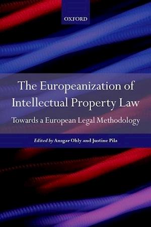 The Europeanization of Intellectual Property Law