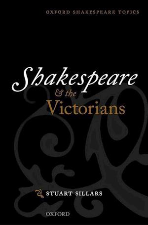 Shakespeare and the Victorians