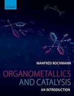 Organometallics and Catalysis: An Introduction