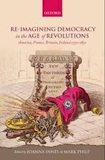 Re-imagining Democracy in the Age of Revolutions