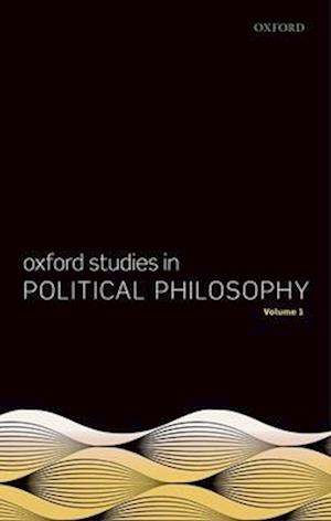 Oxford Studies in Political Philosophy, Volume 1