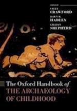 The Oxford Handbook of the Archaeology of Childhood