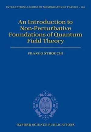 An Introduction to Non-Perturbative Foundations of Quantum Field Theory