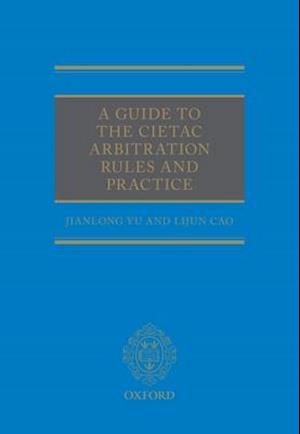 A Guide to the CIETAC Arbitration Rules