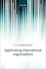 Legitimating International Organizations