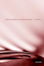 Oxford Studies in Epistemology Volume 4