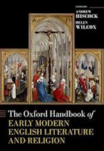 The Oxford Handbook of Early Modern English Literature and Religion