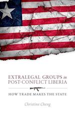 Extralegal Groups in Post-Conflict Liberia