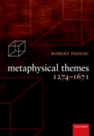 Metaphysical Themes 1274-1671