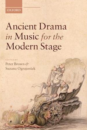 Ancient Drama in Music for the Modern Stage