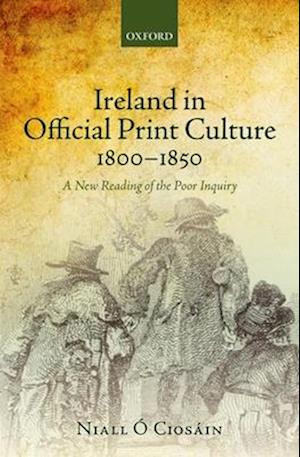 Ireland in Official Print Culture, 1800-1850