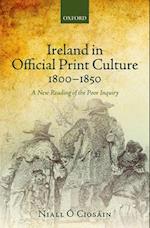 Ireland in Official Print Culture, 1800-1850