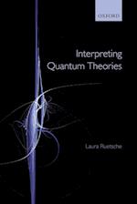 Interpreting Quantum Theories