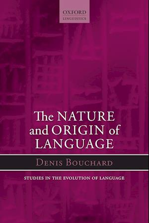 The Nature and Origin of Language