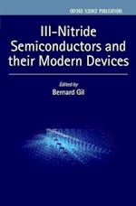 III-Nitride Semiconductors and their Modern Devices
