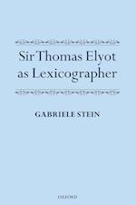 Sir Thomas Elyot as Lexicographer