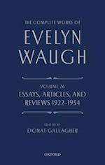 The Complete Works of Evelyn Waugh: Essays, Articles, and Reviews 1922-1934