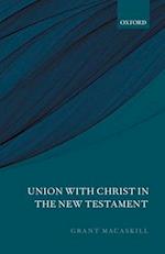 Union with Christ in the New Testament