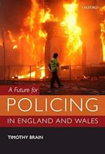 A Future for Policing in England and Wales