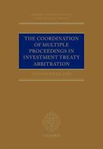 The Coordination of Multiple Proceedings in Investment Treaty Arbitration
