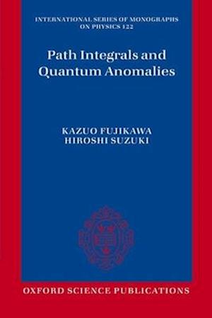 Path Integrals and Quantum Anomalies